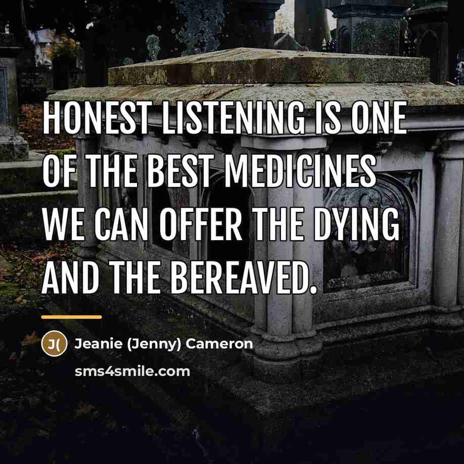 “Honest listening is one of the best medicines we can…” quote by Jeanie Cameron