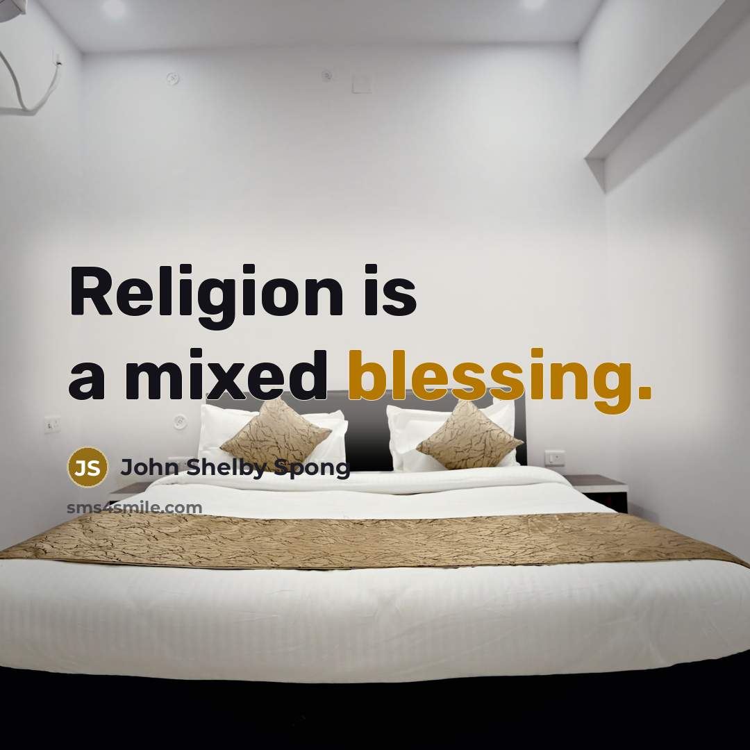 “Religion is a mixed blessing.…” quote by John Shelby Spong