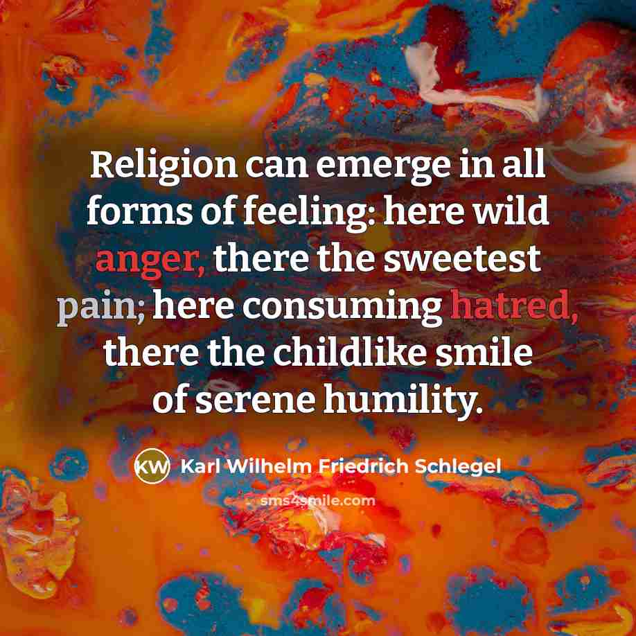 “Religion can emerge in all forms of feeling: here wild…” quote by Karl Wilhelm Friedrich Schlegel