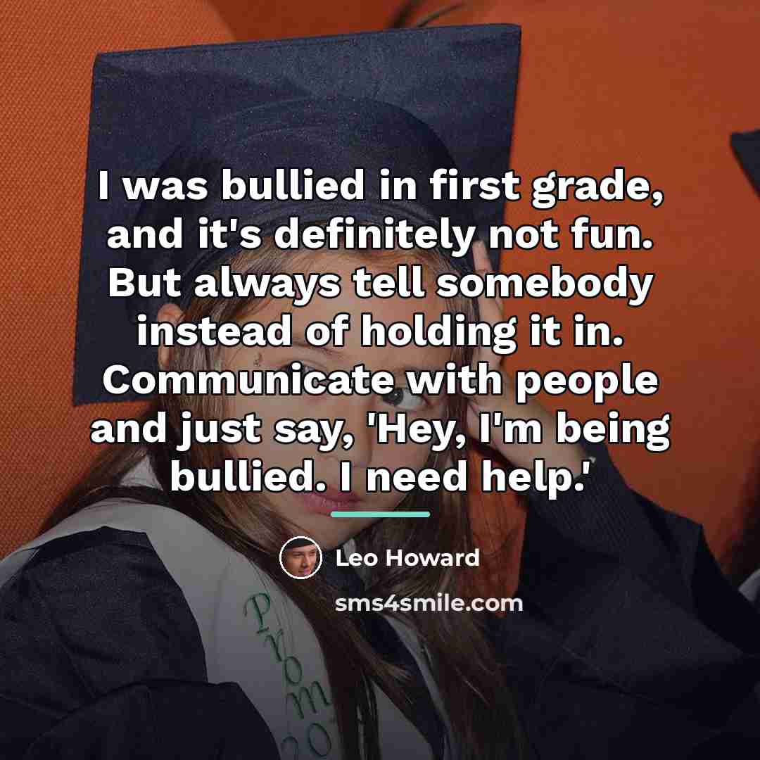“I was bullied in first grade, and it's definitely not…” quote by Leo Howard