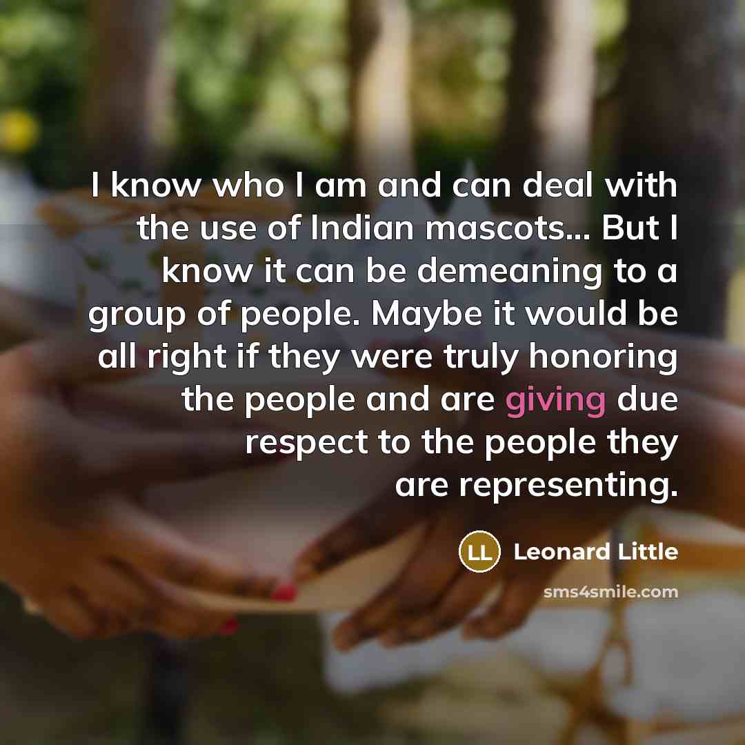 “I know who I am and can deal with the…” quote by Leonard Little