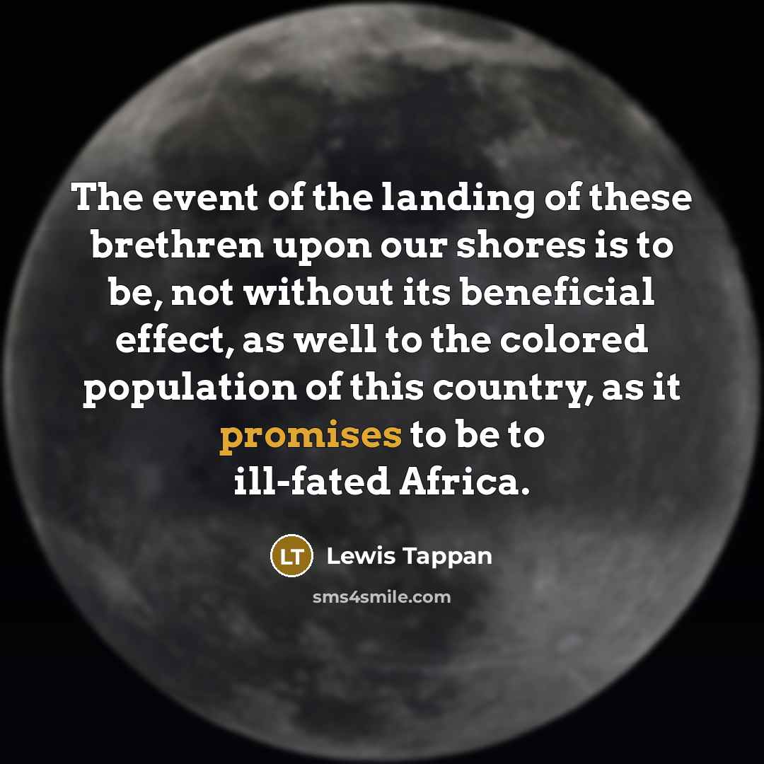 “The event of the landing of these brethren upon our…” quote by Lewis Tappan