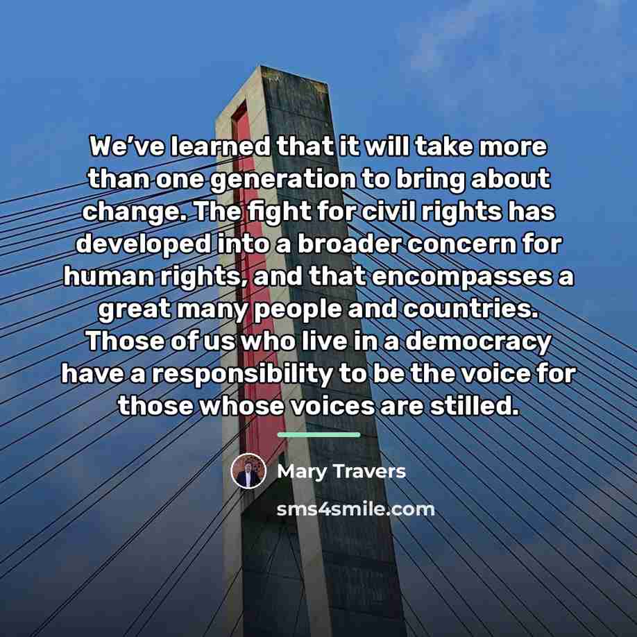 “We’ve learned that it will take more than one generation…” quote by Mary Travers