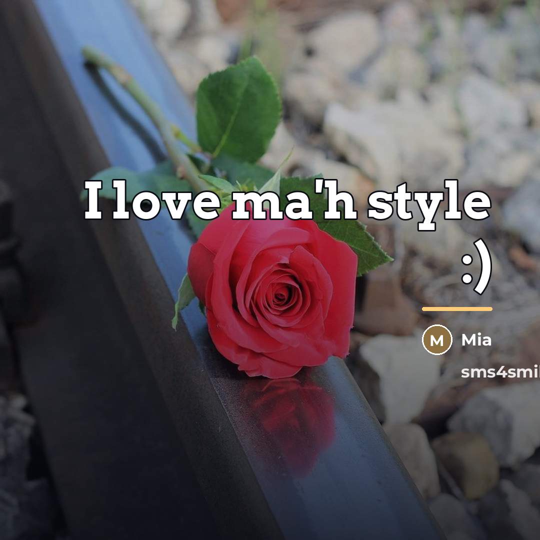 “I love ma'h style :)…” quote by Mia