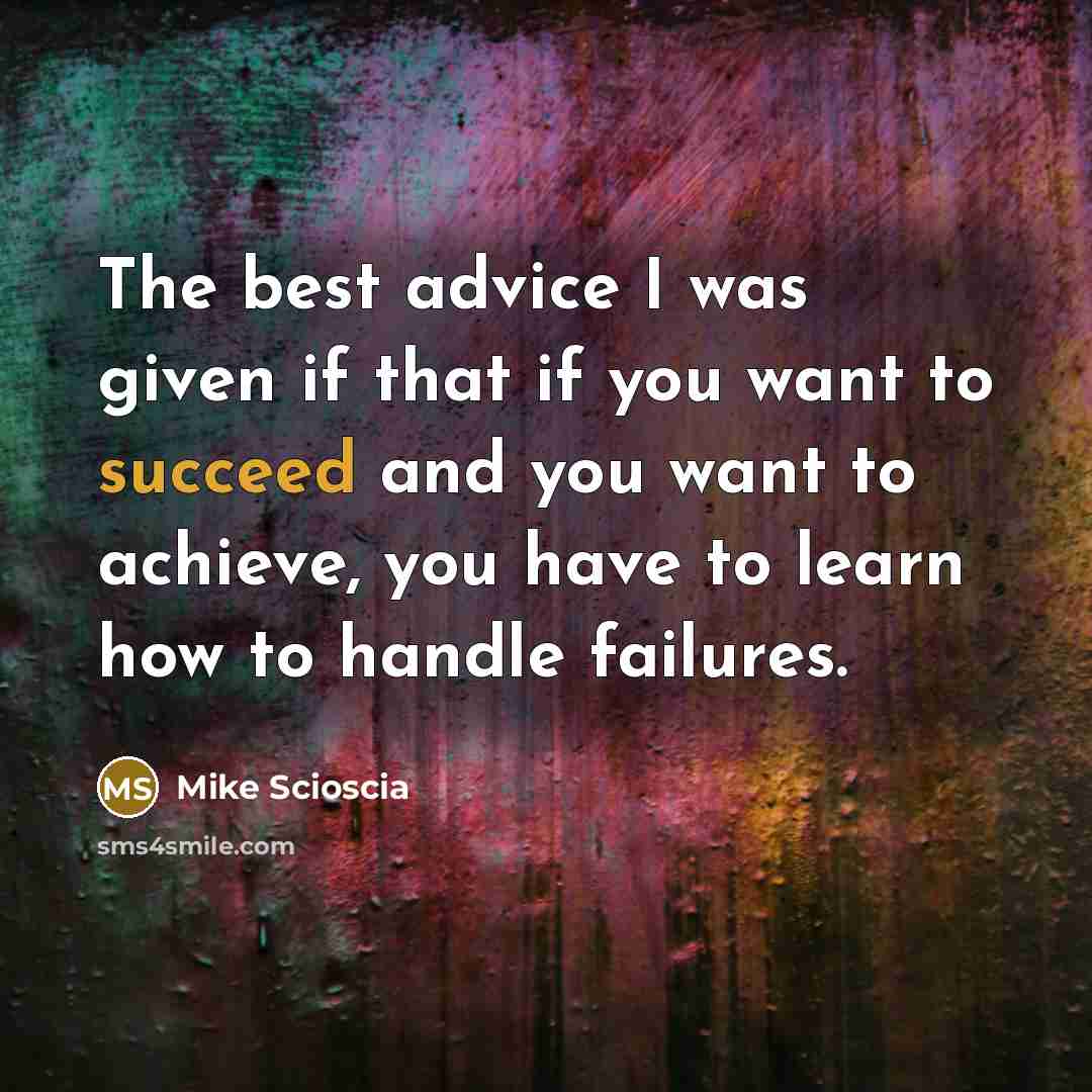 “The best advice I was given if that if you…” quote by Mike Scioscia