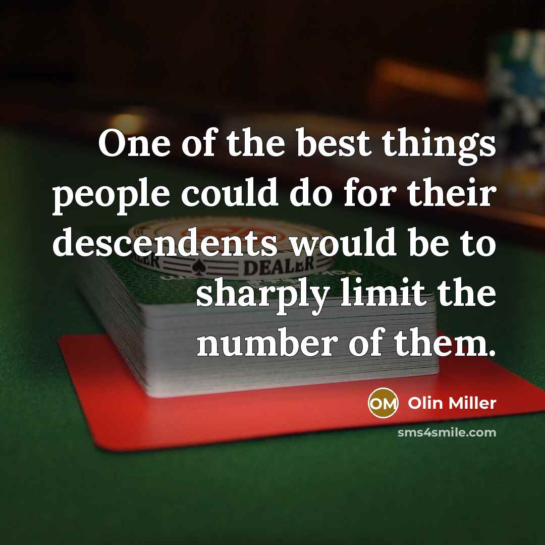 “One of the best things people could do for their…” quote by Olin Miller