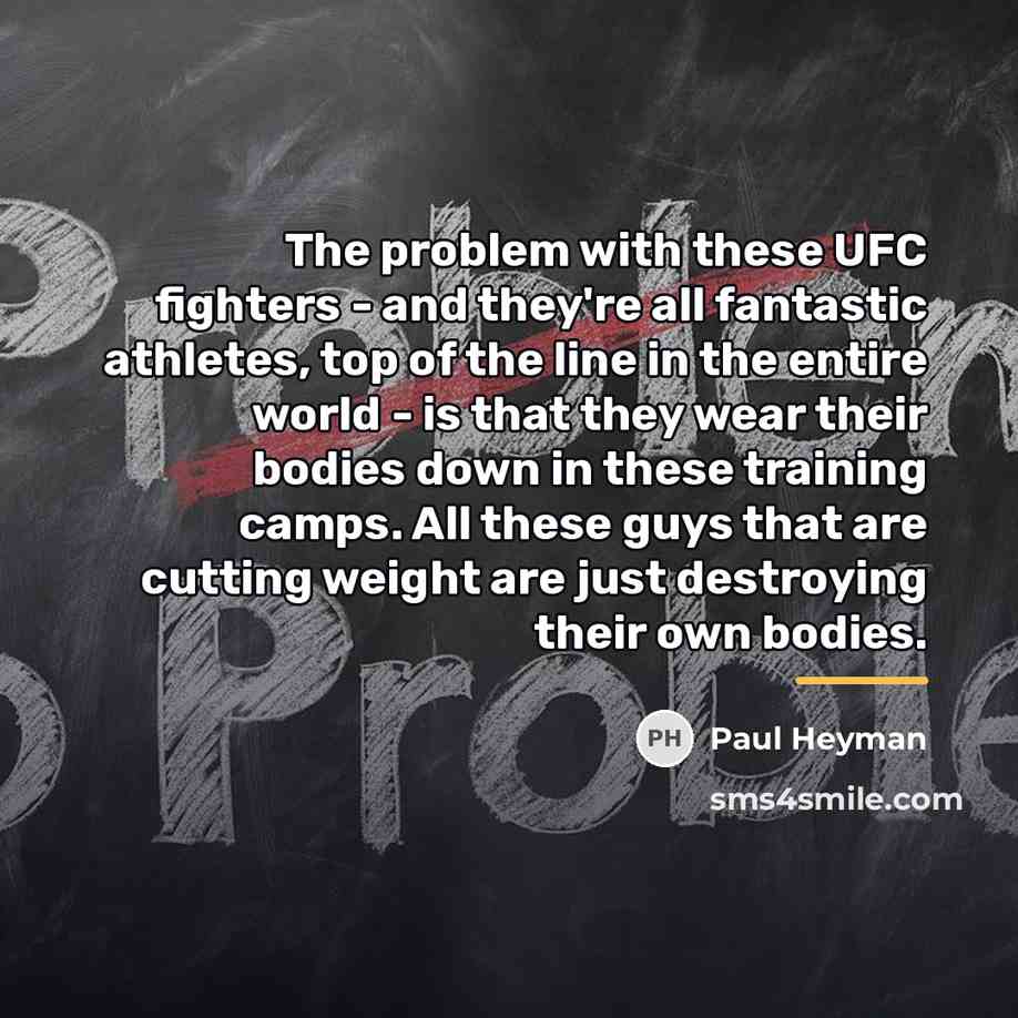 “The problem with these UFC fighters - and they're all…” quote by Paul Heyman
