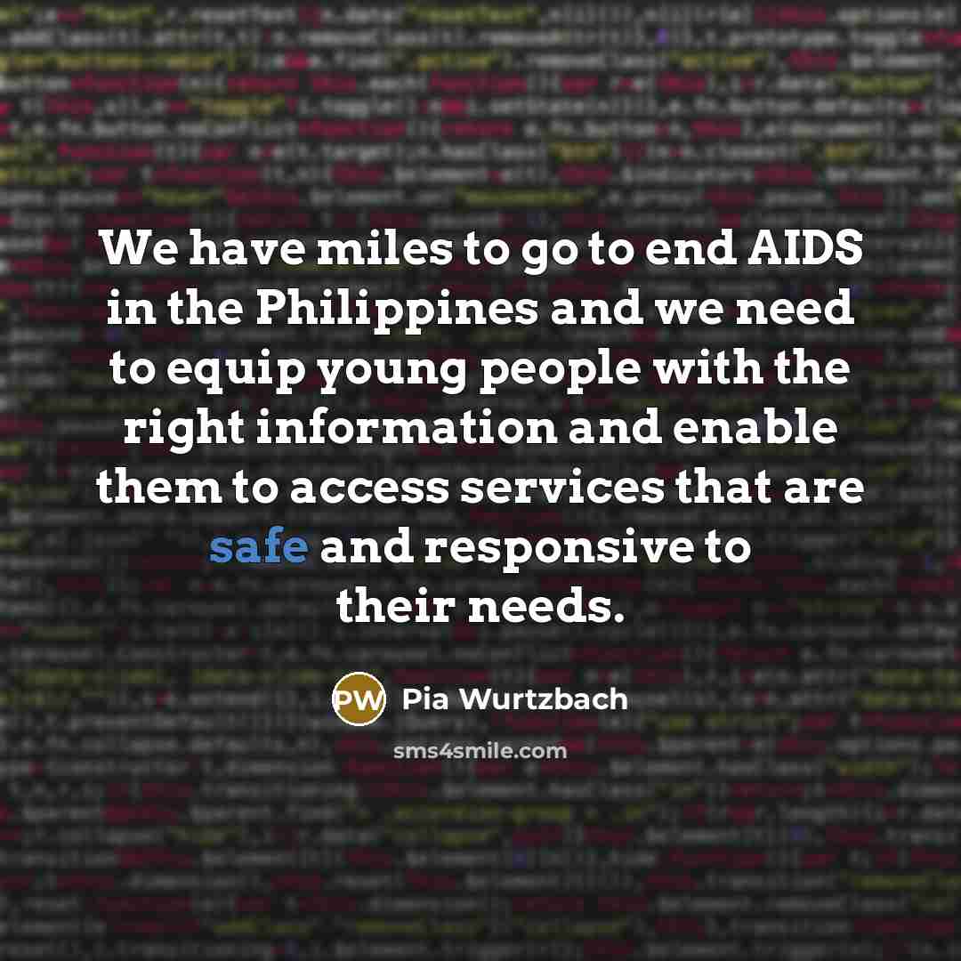 “We have miles to go to end AIDS in the…” quote by Pia Wurtzbach