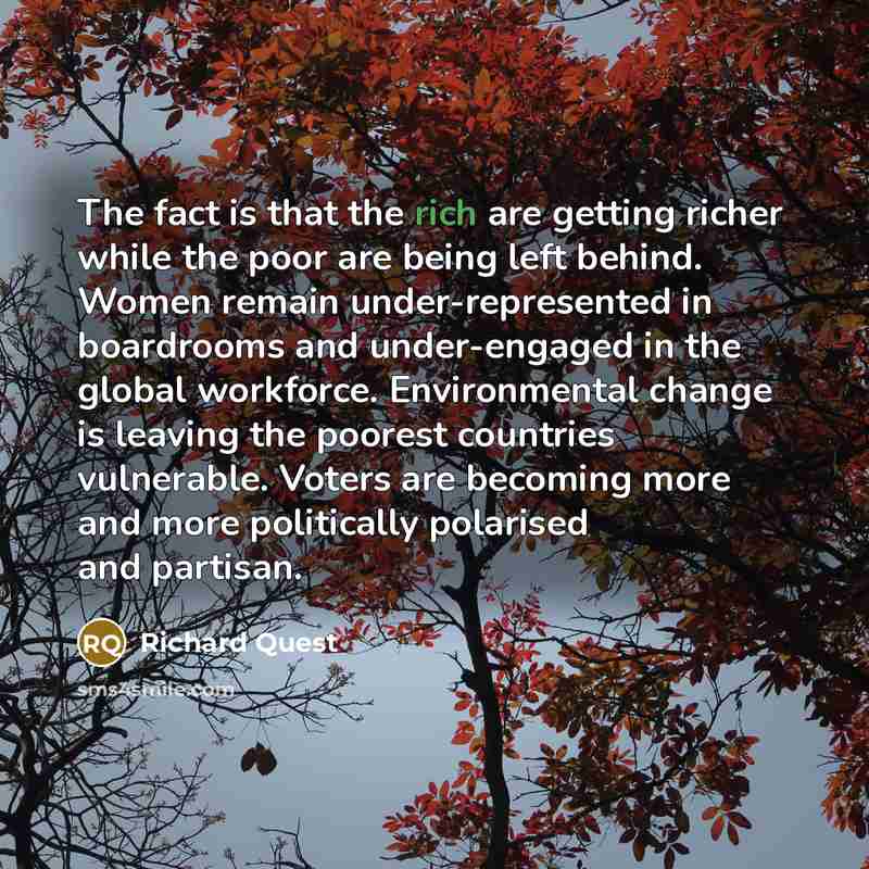 “The fact is that the rich are getting richer while…” quote by Richard Quest