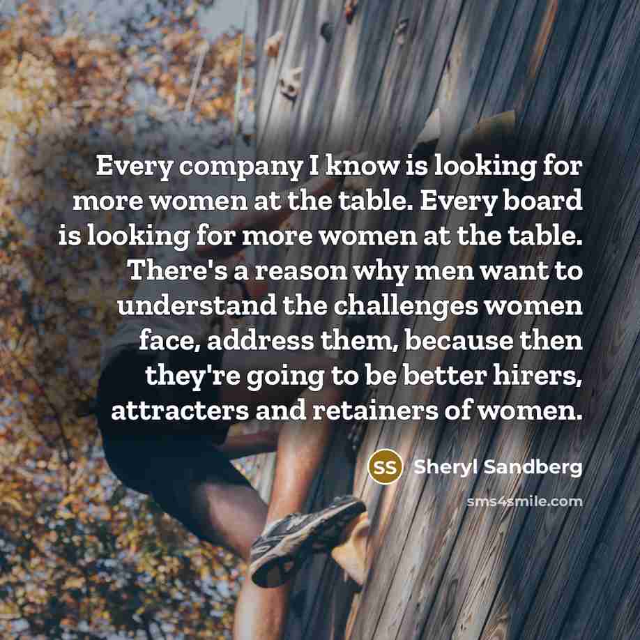 “Every company I know is looking for more women at…” quote by Sheryl Sandberg