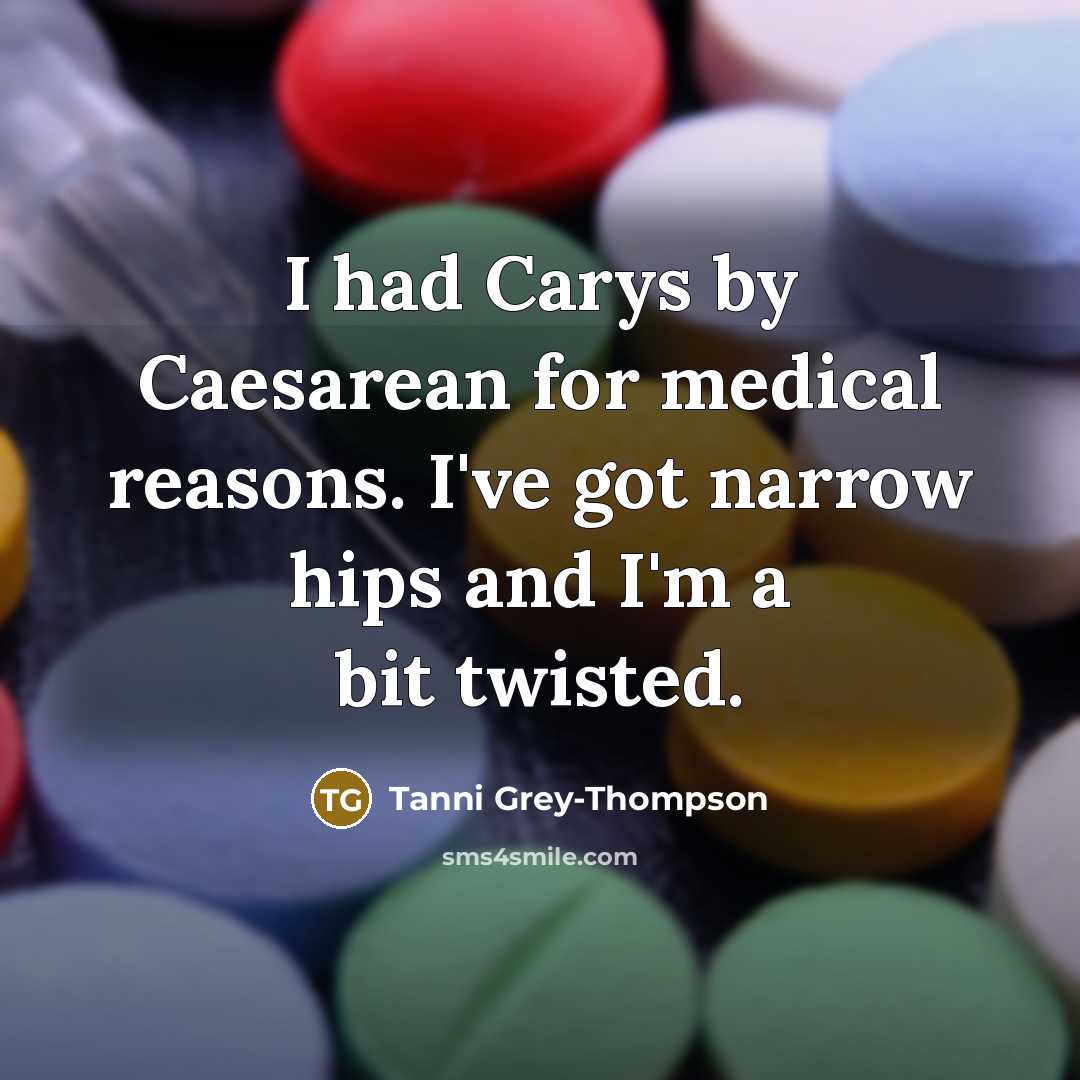 “I had Carys by Caesarean for medical reasons. I've got…” quote by Tanni Grey-Thompson