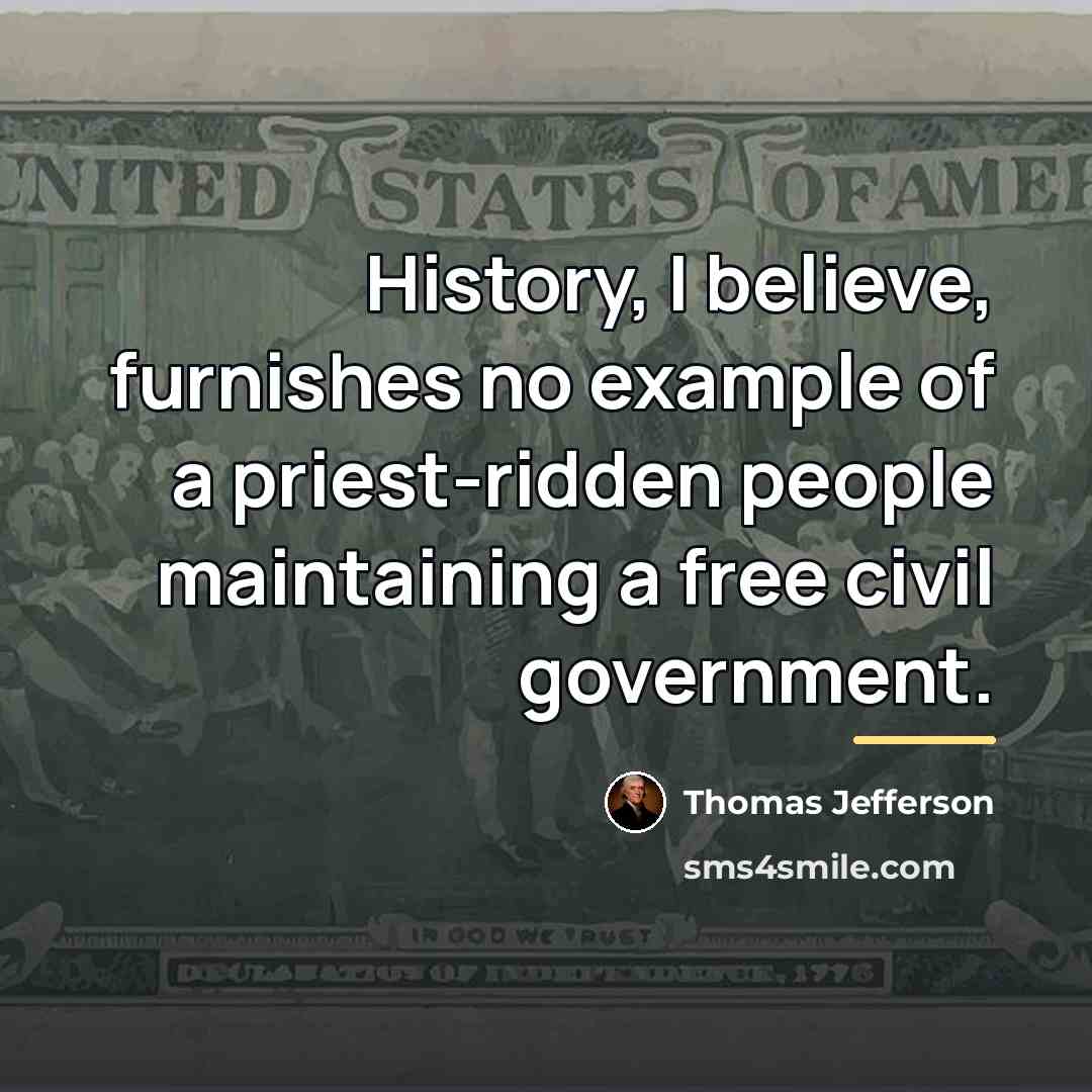 “History, I believe, furnishes no example of a priest-ridden people…” quote by Thomas Jefferson