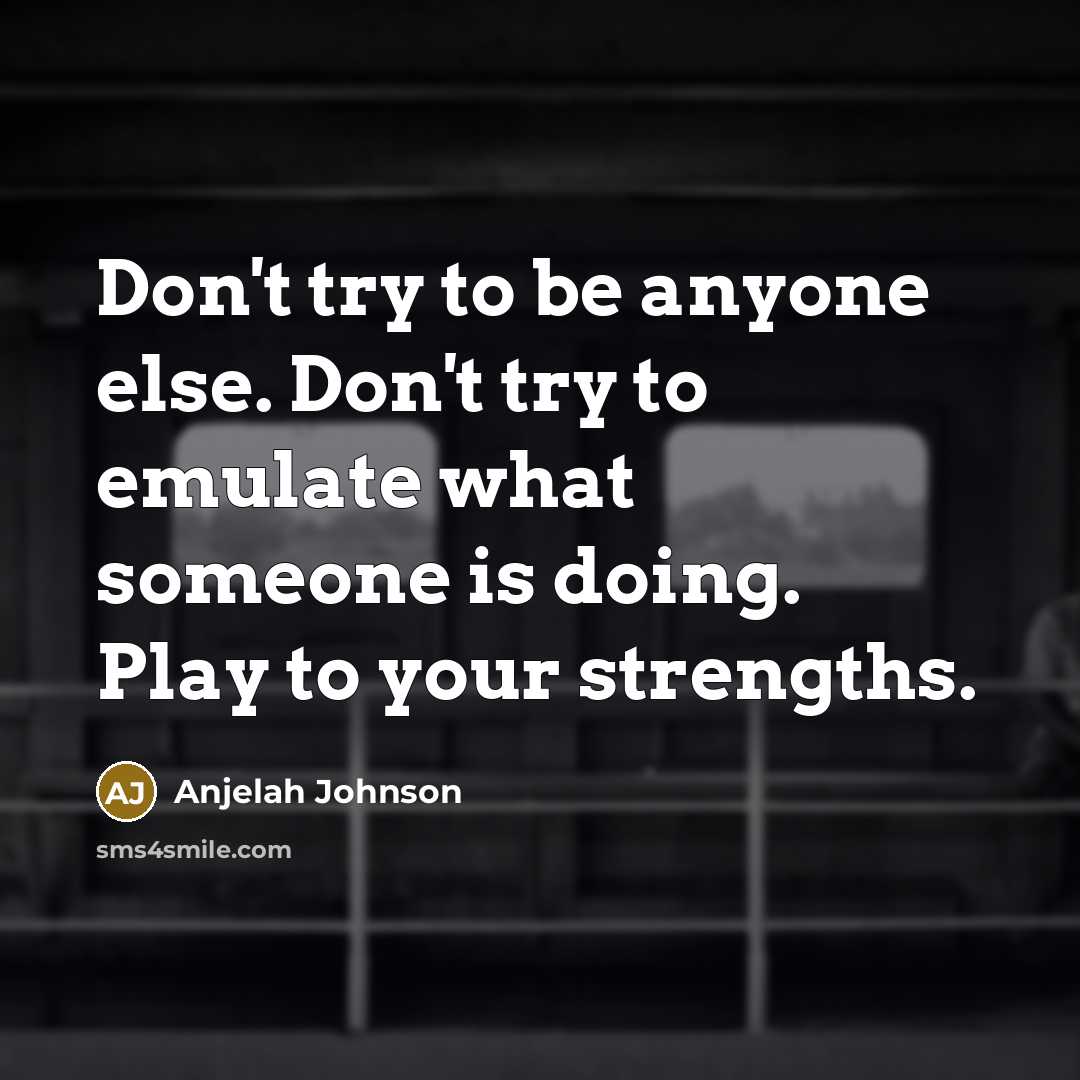 “Don't try to be anyone else. Don't try to emulate…” quote by Anjelah Johnson