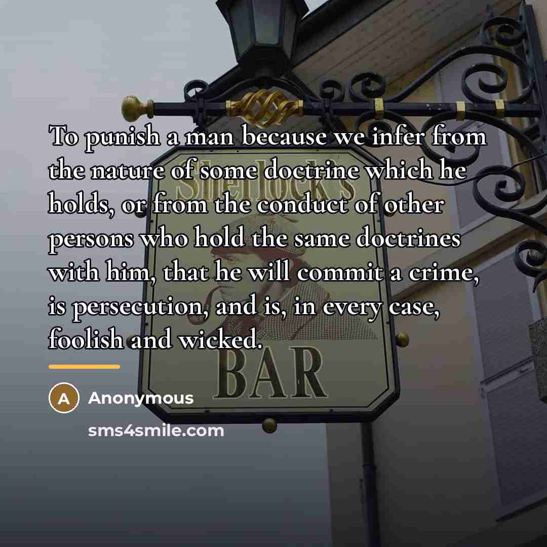 “To punish a man because we infer from the nature…” quote by Anonymous