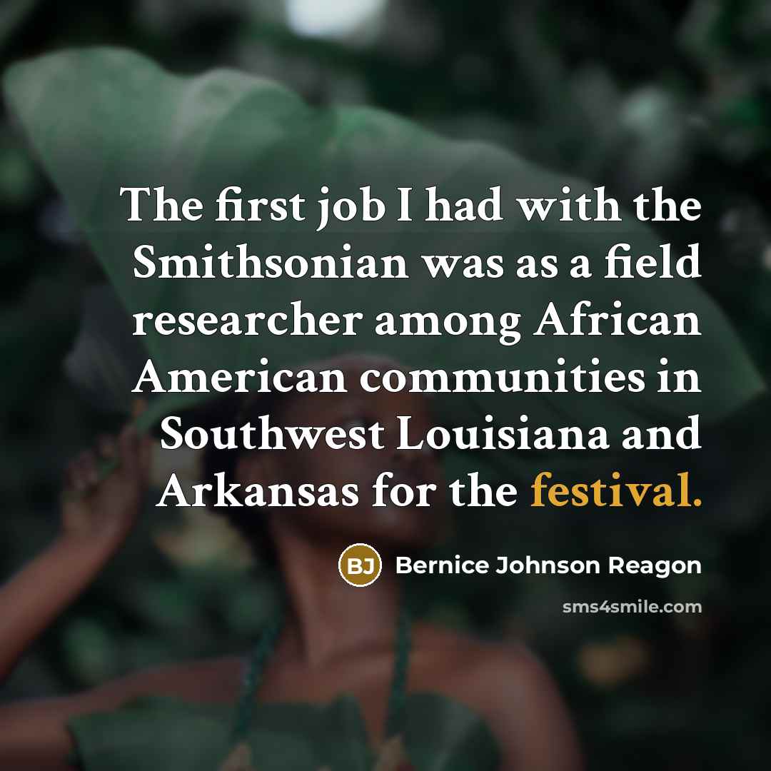 “The first job I had with the Smithsonian was as…” quote by Bernice Johnson Reagon