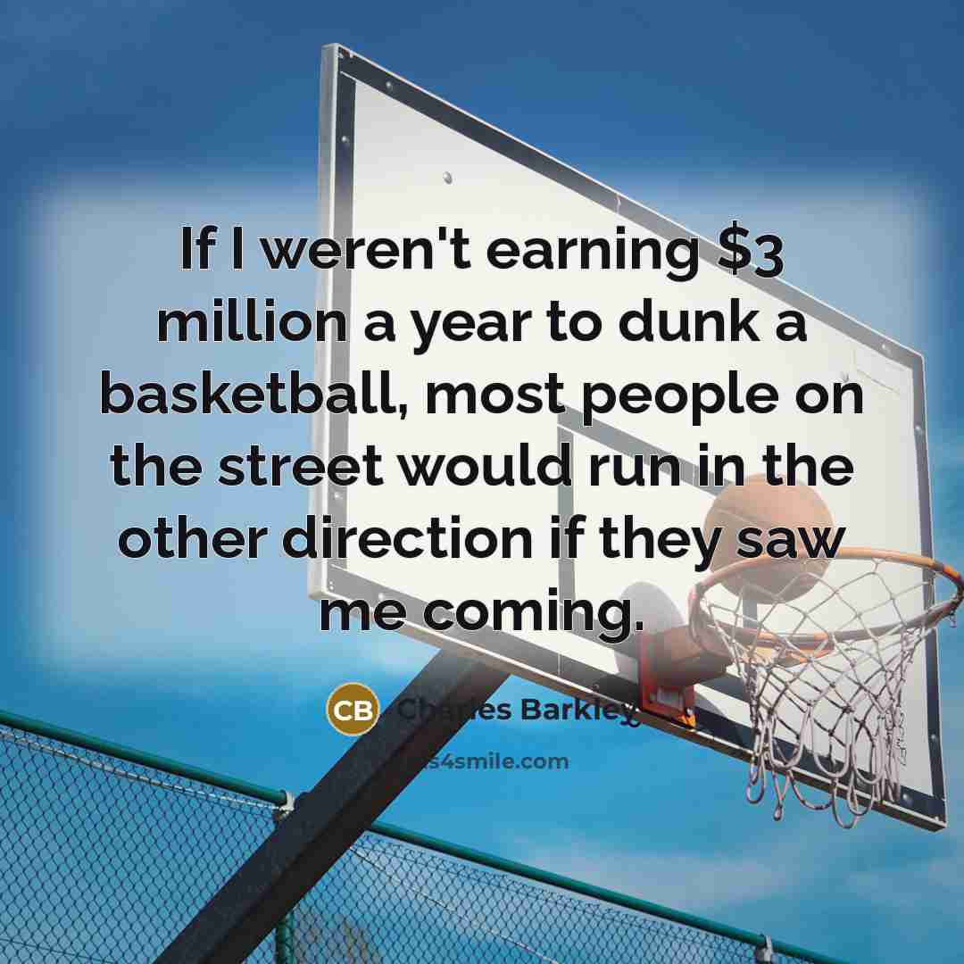 “If I weren't earning $3 million a year to dunk…” quote by Charles Barkley