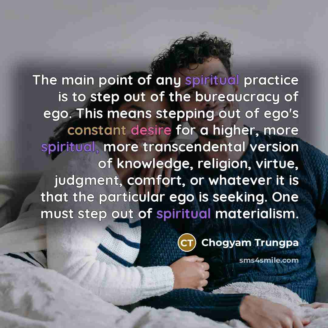 “The main point of any spiritual practice is to step…” quote by Chogyam Trungpa