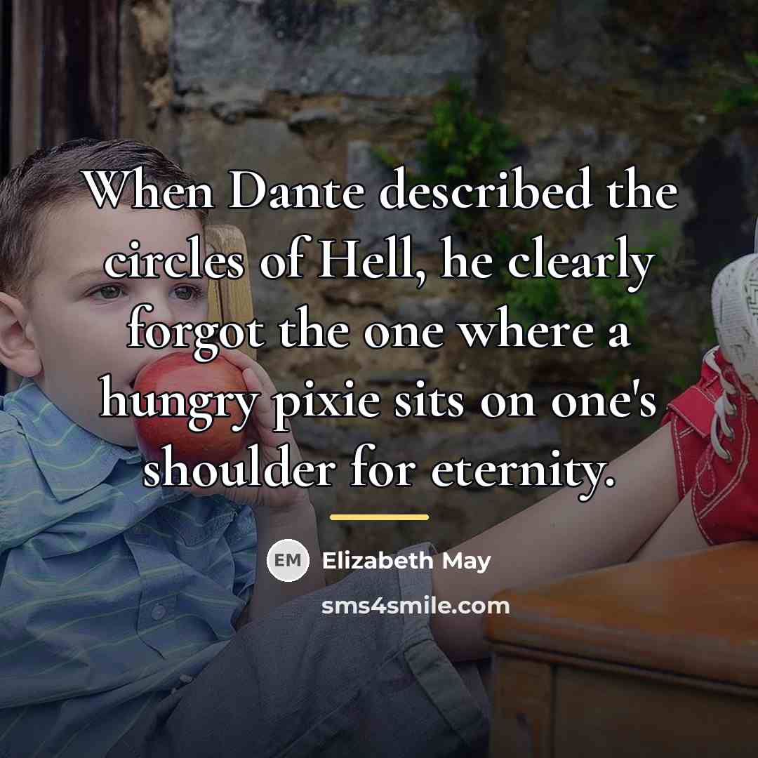 “When Dante described the circles of Hell, he clearly forgot…” quote by Elizabeth May