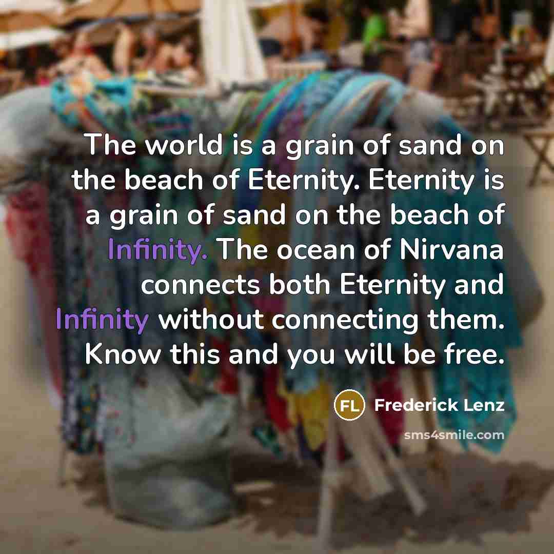 “The world is a grain of sand on the beach…” quote by Frederick Lenz