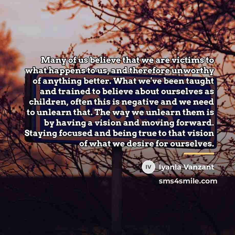 “Many of us believe that we are victims to what…” quote by Iyanla Vanzant