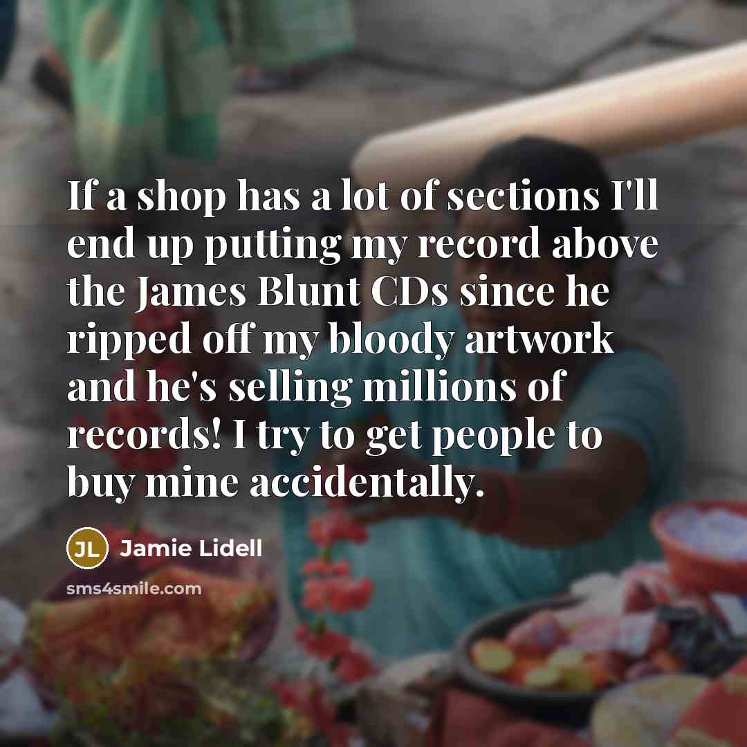 “If a shop has a lot of sections I'll end…” quote by Jamie Lidell