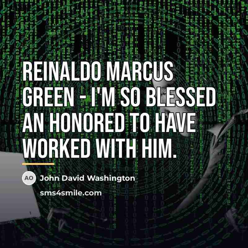 “Reinaldo Marcus Green - I'm so blessed an honored to…” quote by John David Washington