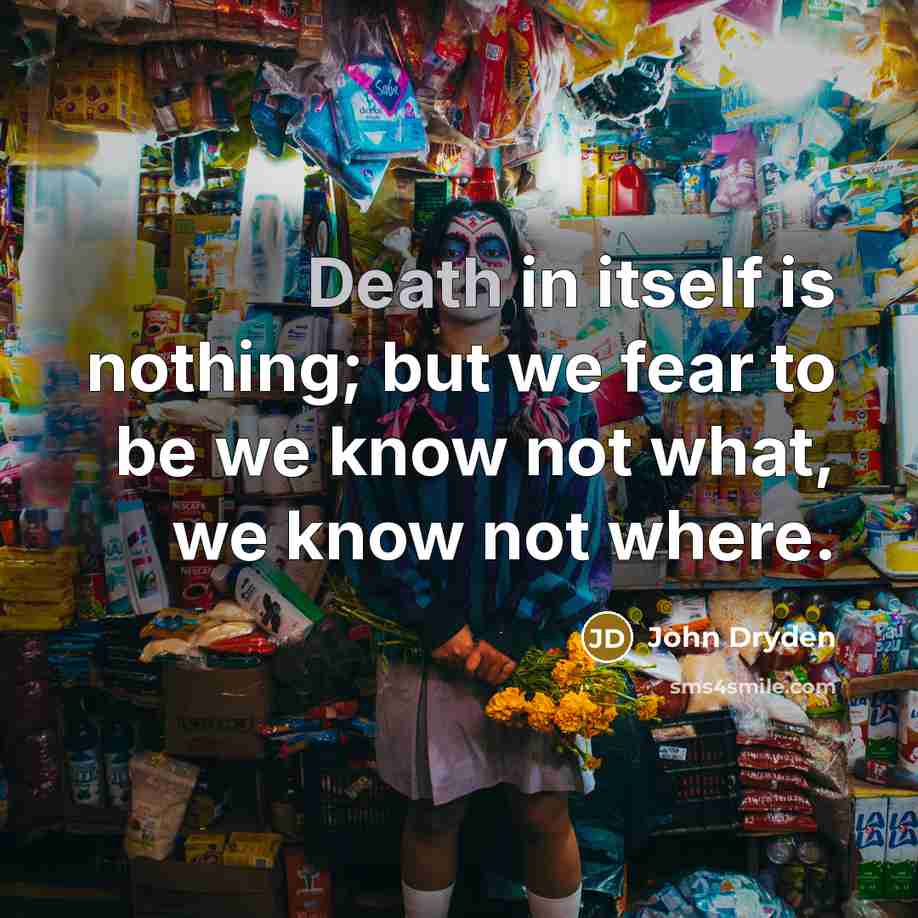 “Death in itself is nothing; but we fear to be…” quote by John Dryden