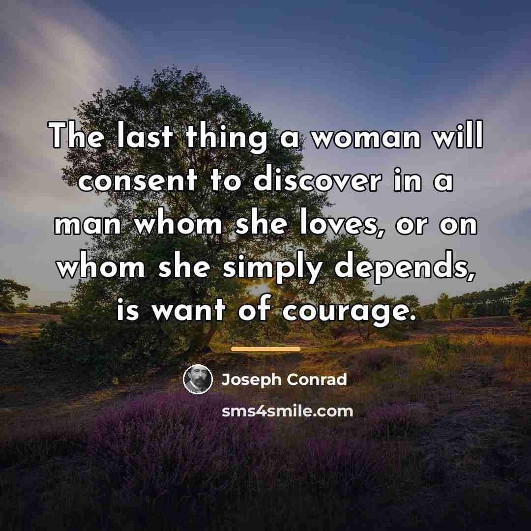 “The last thing a woman will consent to discover in…” quote by Joseph Conrad