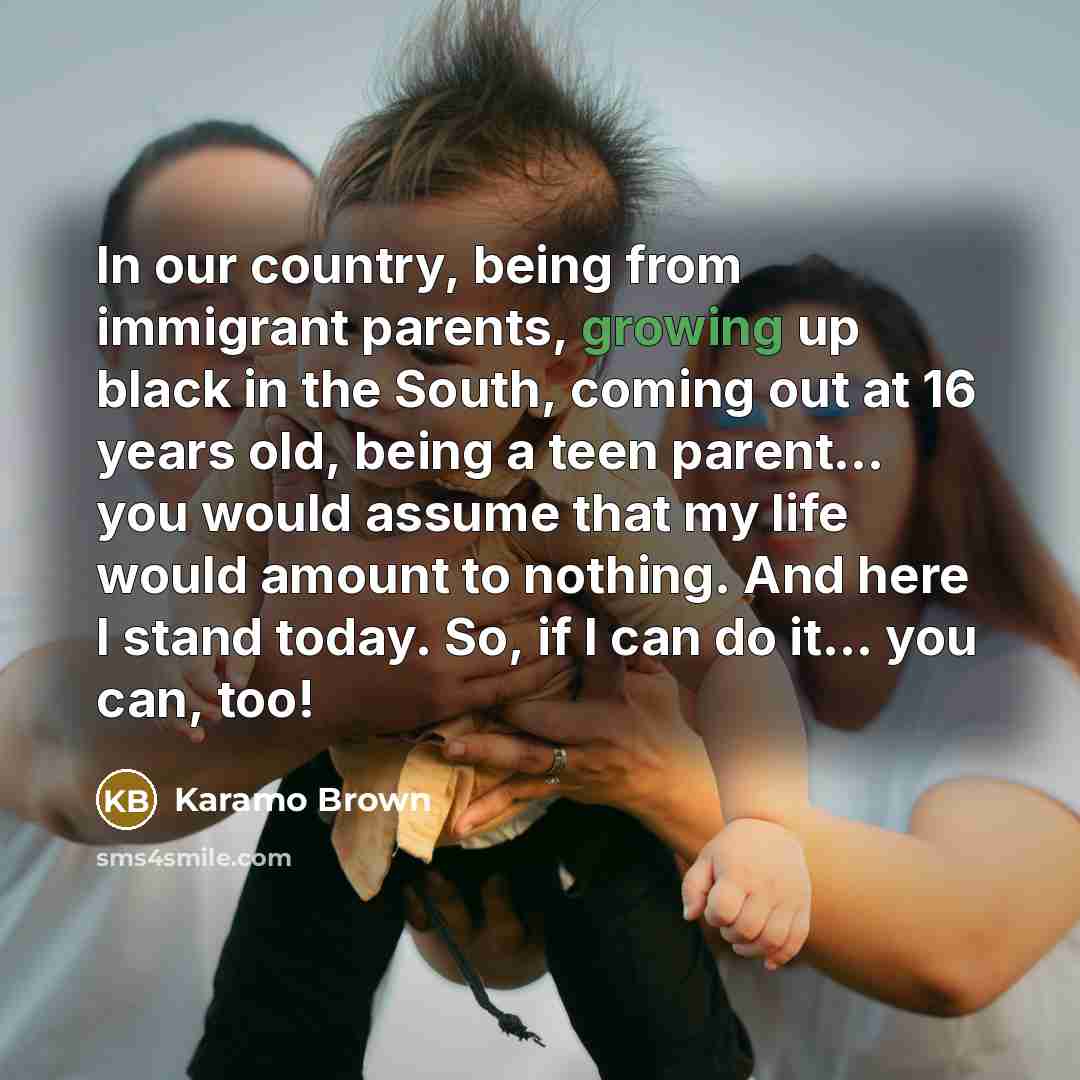 “In our country, being from immigrant parents, growing up black…” quote by Karamo Brown