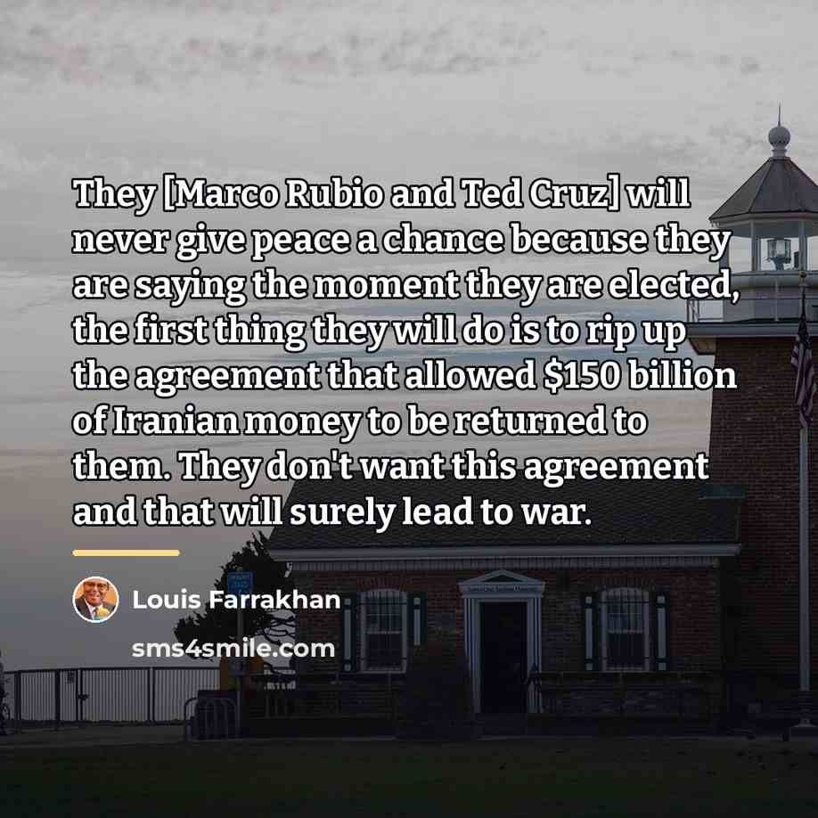 “They [Marco Rubio and Ted Cruz] will never give peace…” quote by Louis Farrakhan
