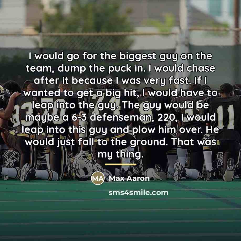 “I would go for the biggest guy on the team,…” quote by Max Aaron
