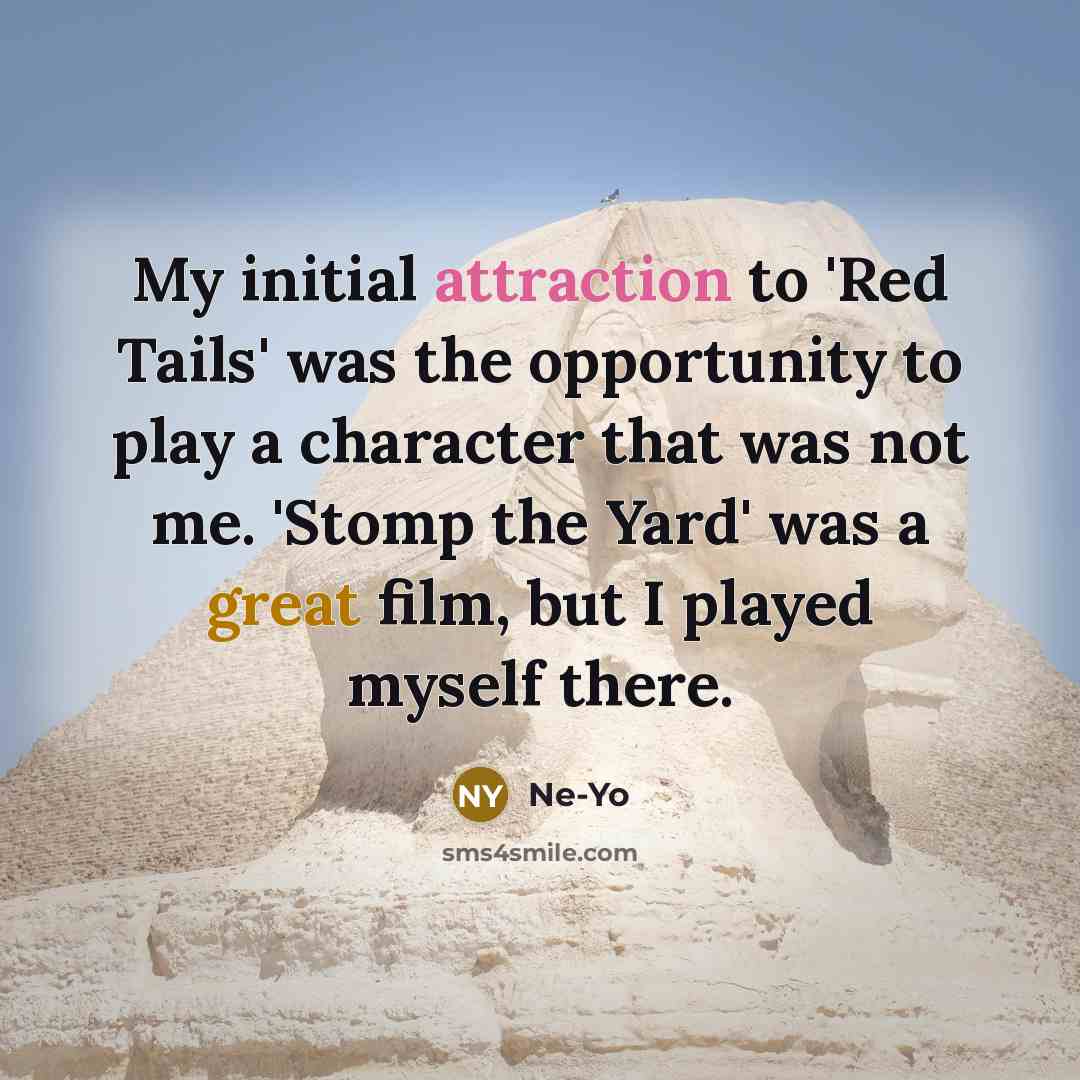 “My initial attraction to 'Red Tails' was the opportunity to…” quote by Ne-Yo