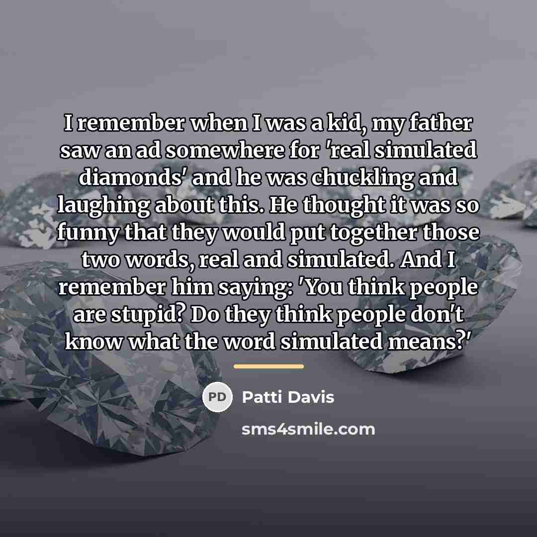 “I remember when I was a kid, my father saw…” quote by Patti Davis