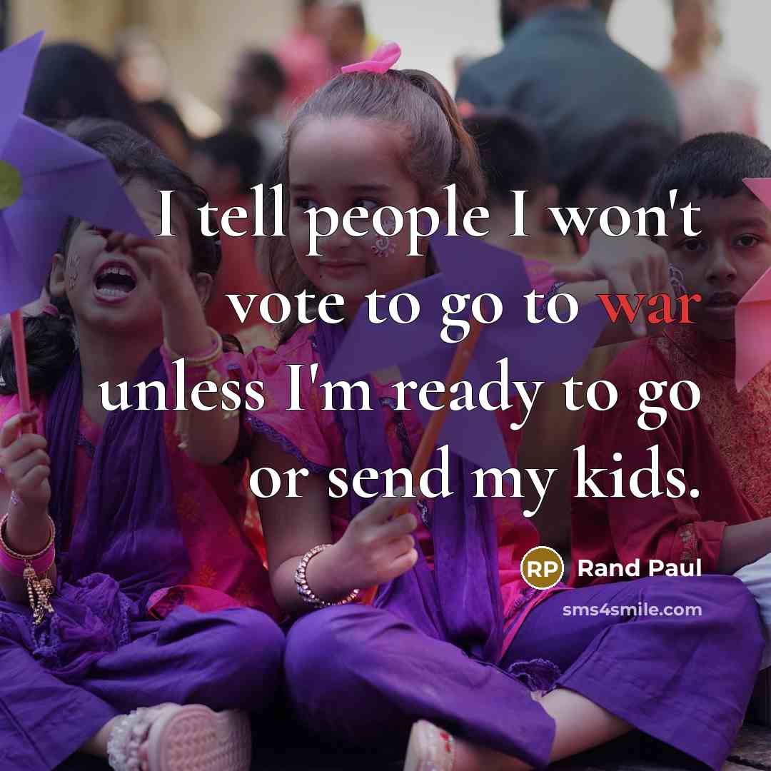 “I tell people I won't vote to go to war…” quote by Rand Paul
