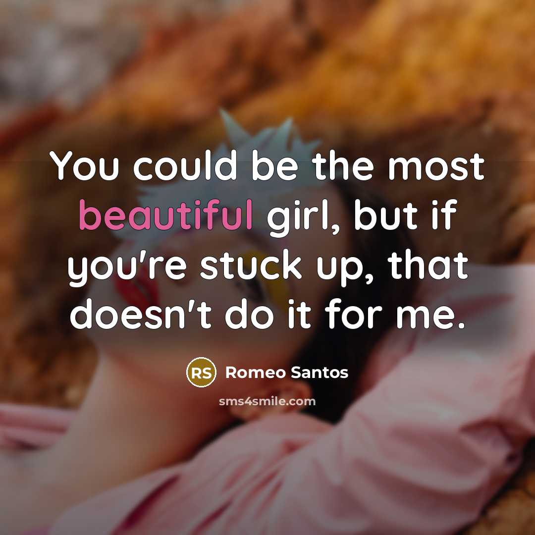 “You could be the most beautiful girl, but if you're…” quote by Romeo Santos