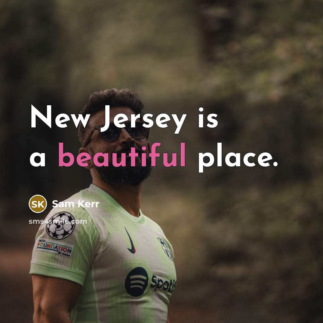 “New Jersey is a beautiful place.…” quote by Sam Kerr