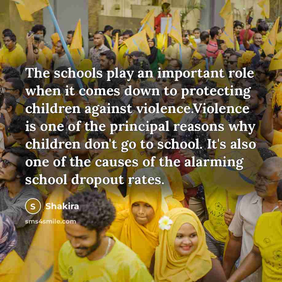 “The schools play an important role when it comes down…” quote by Shakira