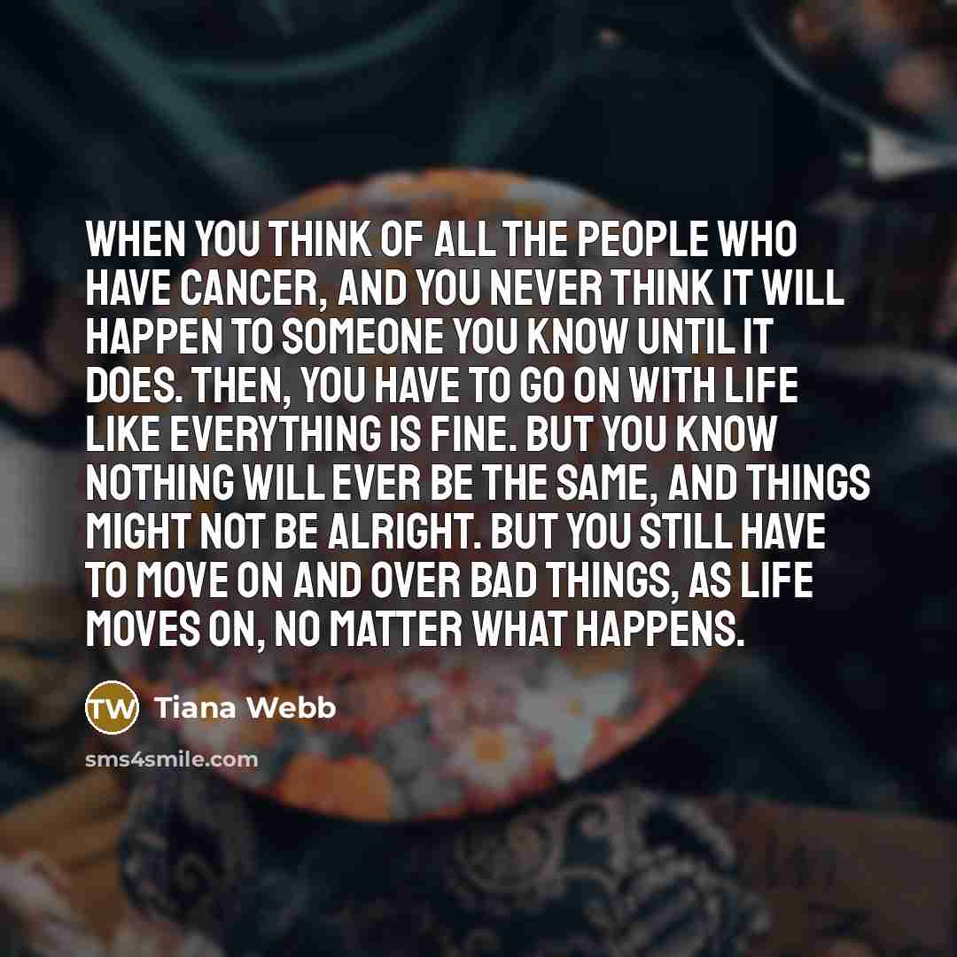 “When you think of all the people who have cancer,…” quote by Tiana Webb