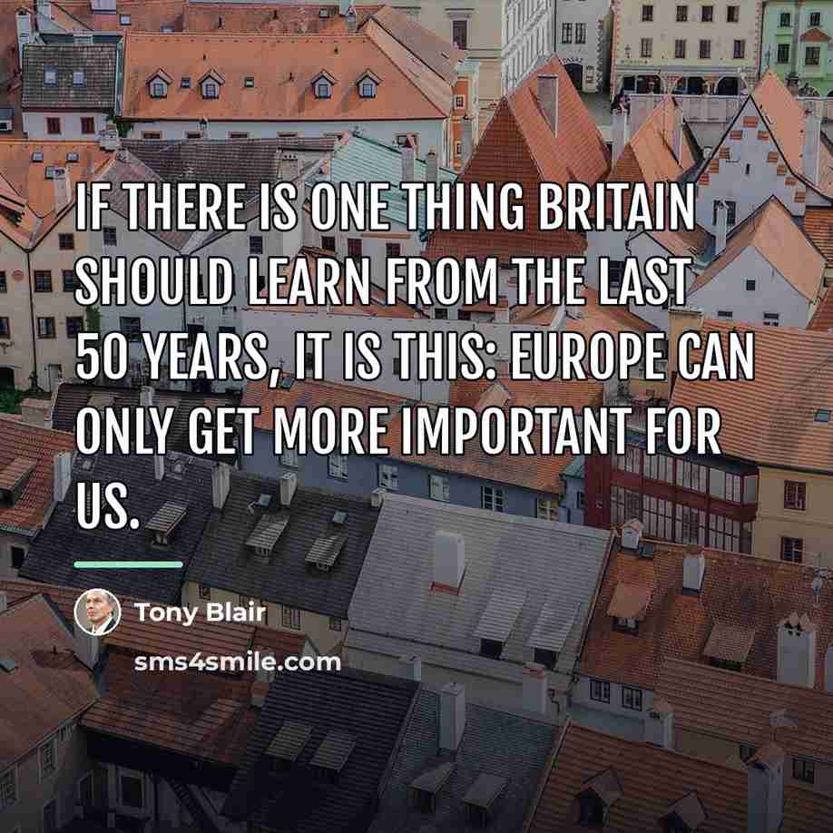 “If there is one thing Britain should learn from the…” quote by Tony Blair