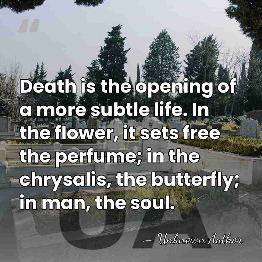 Death is the opening of a more subtle life. In the flower,&hellip; - Juliette Adam