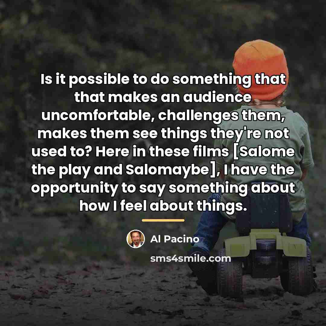“Is it possible to do something that that makes an…” quote by Al Pacino