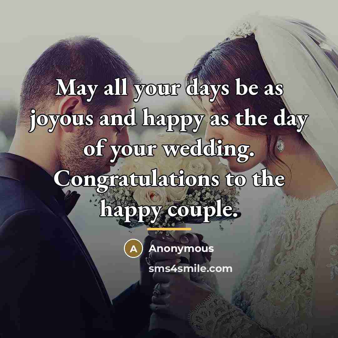 “May all your days be as joyous and happy as…” quote by Anonymous