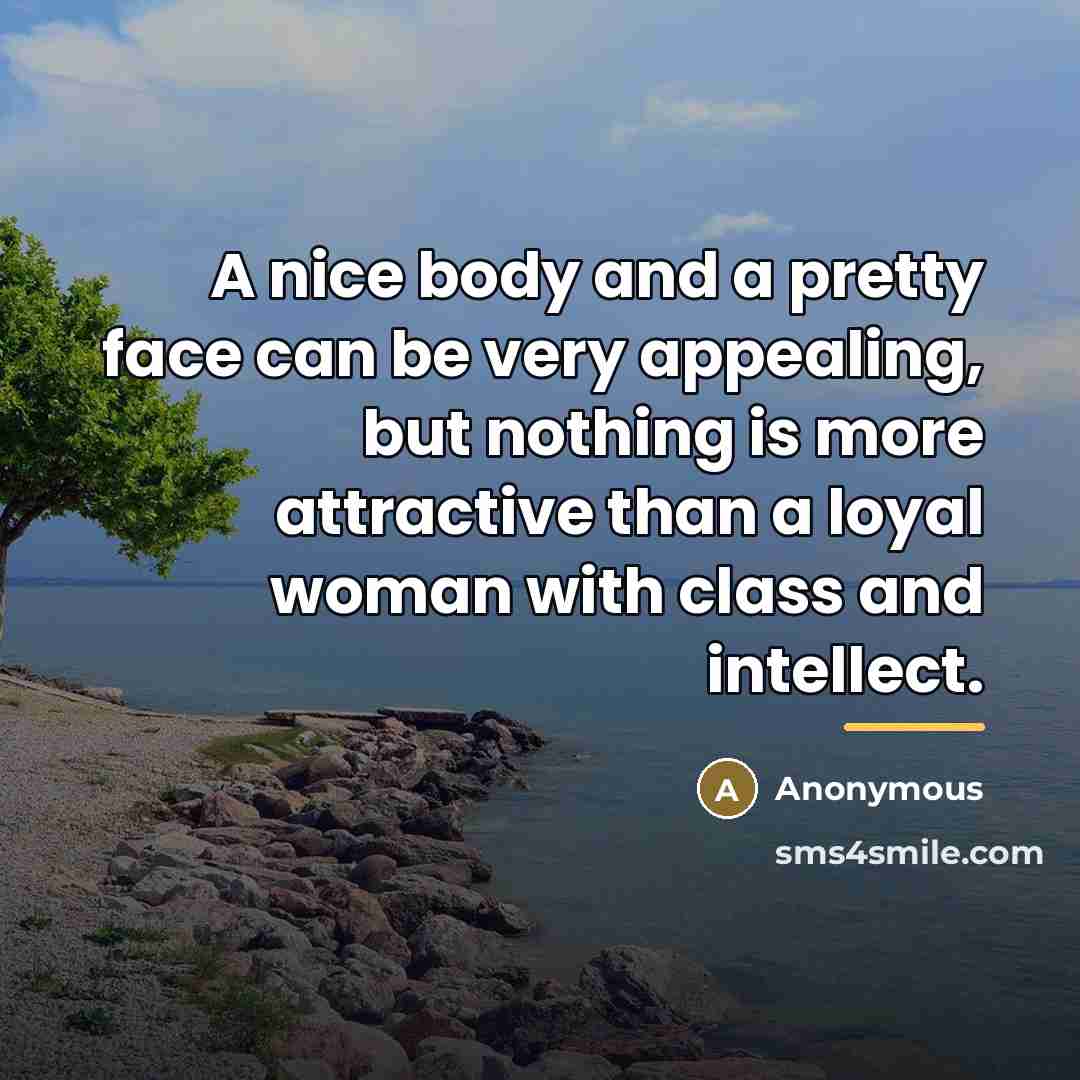 “A nice body and a pretty face can be very…” quote by Anonymous