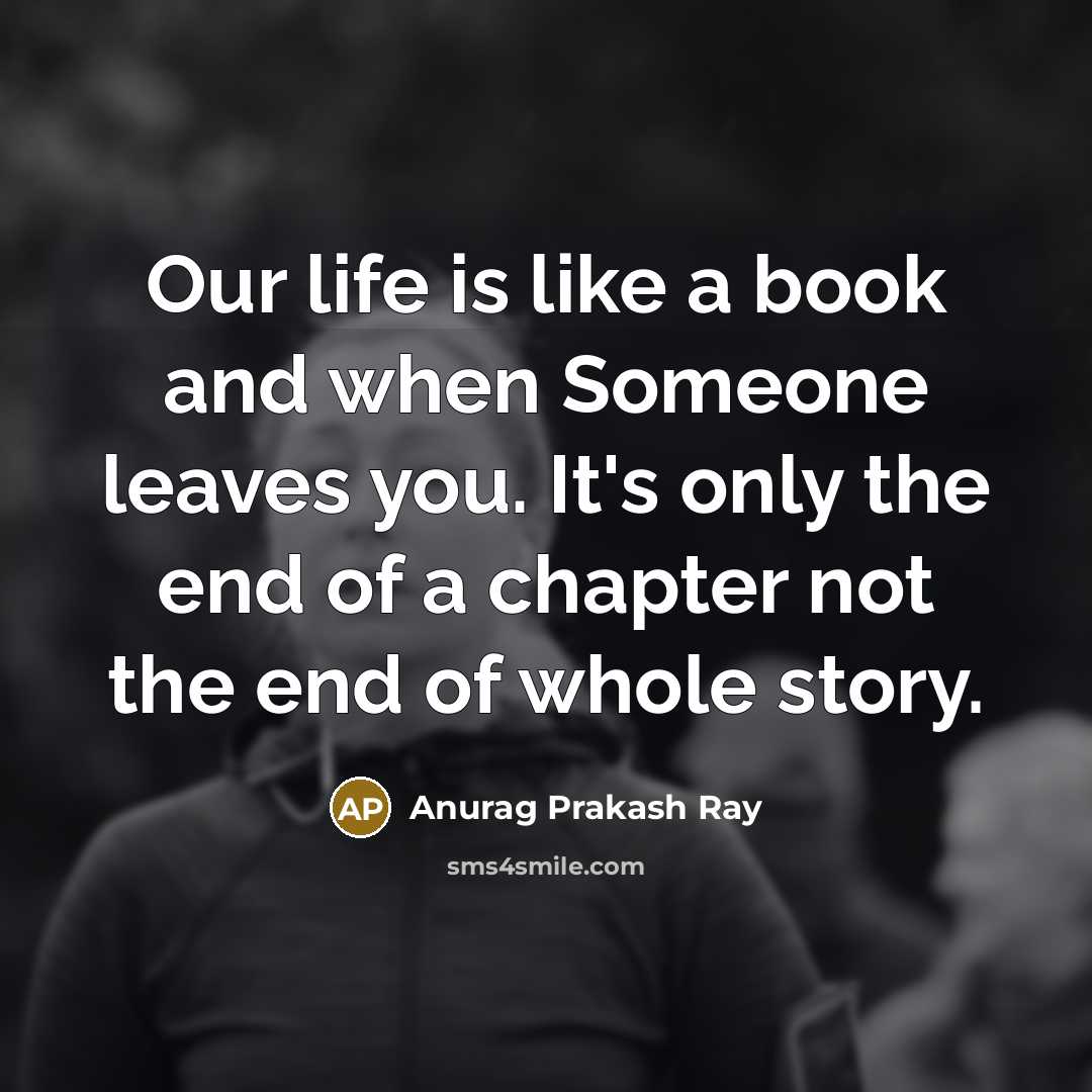 “Our life is like a book and when Someone leaves…” quote by Anurag Prakash Ray