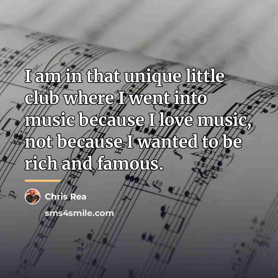 “I am in that unique little club where I went…” quote by Chris Rea