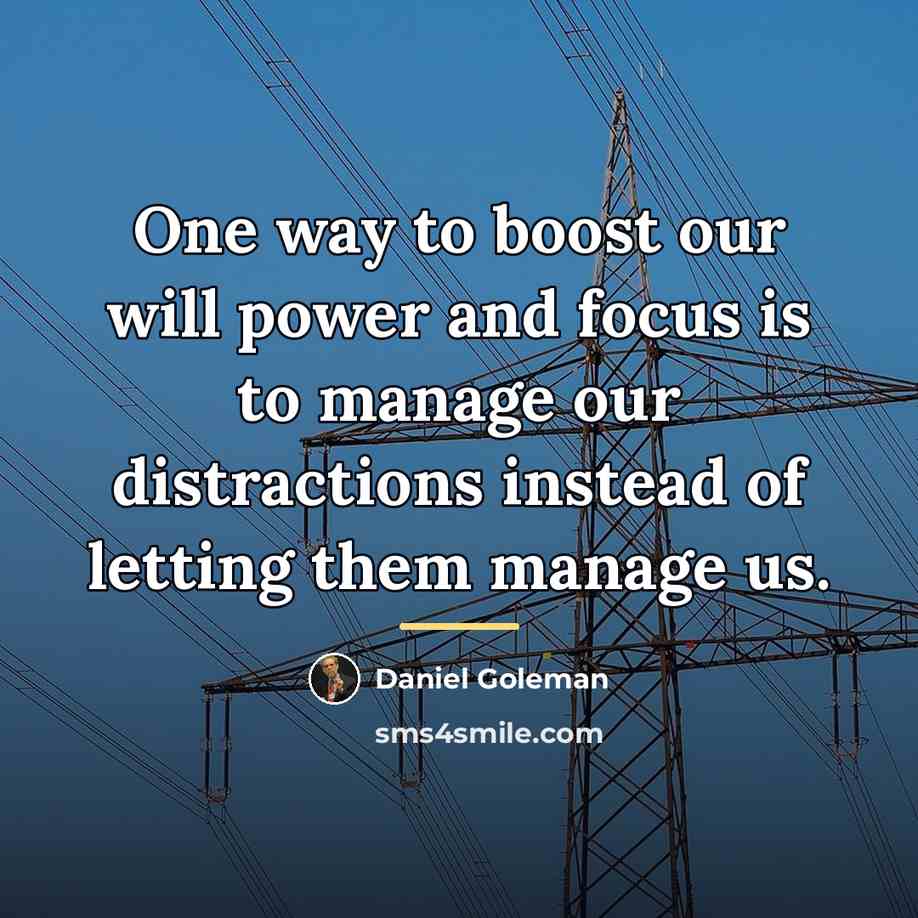 “One way to boost our will power and focus is…” quote by Daniel Goleman