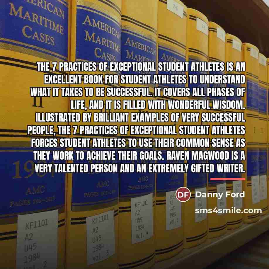 “The 7 Practices of Exceptional Student Athletes is an excellent…” quote by Danny Ford