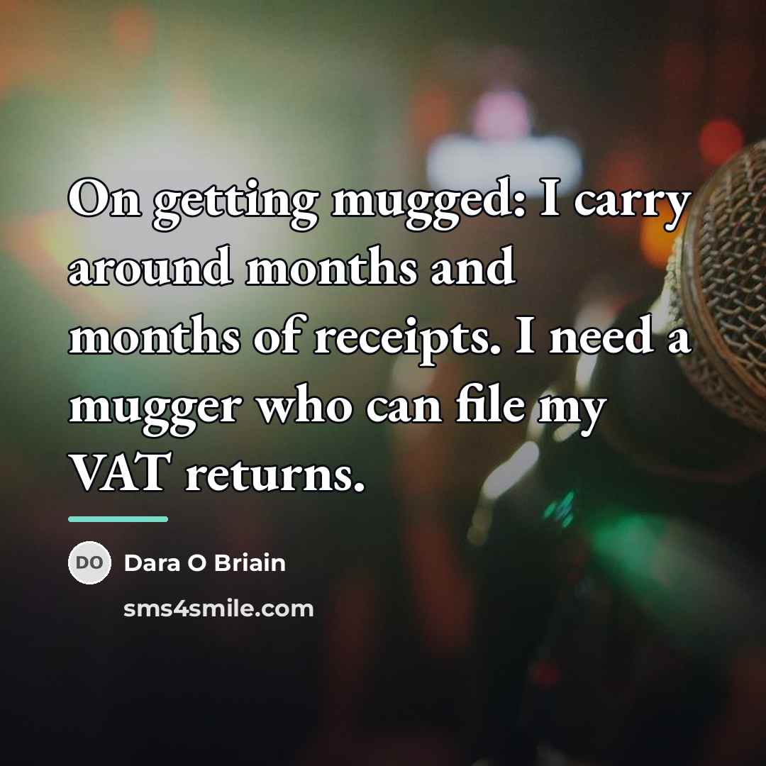 “On getting mugged: I carry around months and months of…” quote by Dara O Briain