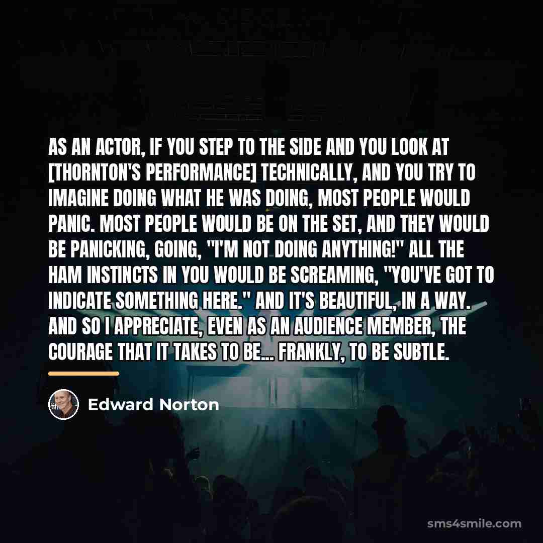“As an actor, if you step to the side and…” quote by Edward Norton