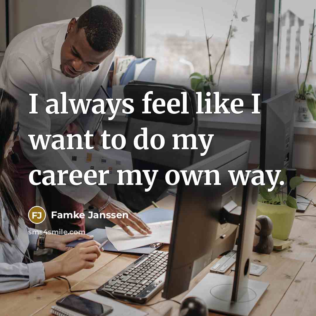 “I always feel like I want to do my career…” quote by Famke Janssen